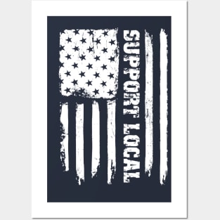 Support Local United States Flag Posters and Art